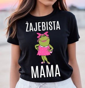 KOSZULKA DLA MAMY ŻAJEBISTA MAMA C.jpg