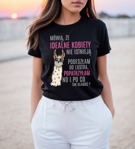 KOSZULKA DLA KOLEŻANKI NA PREZENT NA URODZINY mówią że idealne kobiety nie istnieją b.jpg