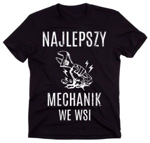 KOSZULKA DLA MECHANIKA NAJLEPSZY MECHANIK WE WSI.jpg