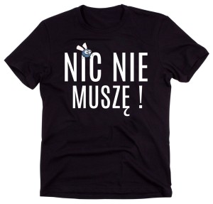 koszulka nic nie muszę v.jpg