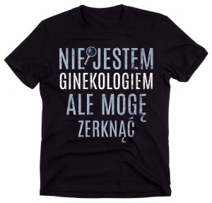 ŚMIESZNA MĘSKA KOSZULKA NIE JESTEM GINEKOLOGIEM.jpg