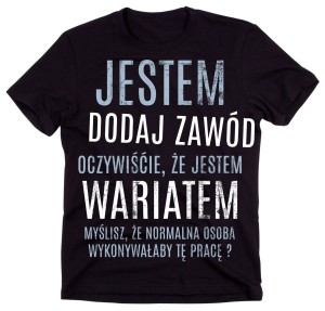 KOSZULKA NA PREZENT DLA FACETA JESTEM WARIATEM.jpg