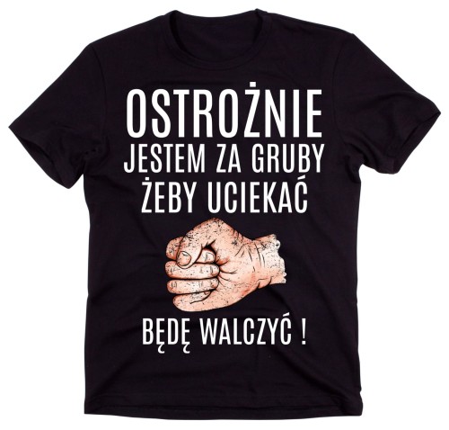 KOSZULKA JESTEM ZA GRUBY ŚMIESZNA KOSZULKA MĘSKA.jpg
