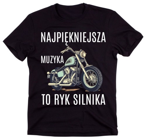 KOSZULKA Z MOTOREM NAJPIĘKNIEJSZA MOZYKA TO RYK SILNIKA.jpg