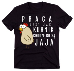 koszulki dla kolegów z pracy na dzień chłopaka - praca jest jak kurnik  v b.jpg