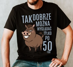 koszulka tak dobrze można wyglądać tylko po 50.png - 2.jpg