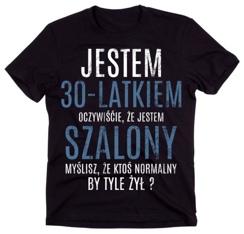 KOSZULKA JESTEM 30 LATKIEM.jpg