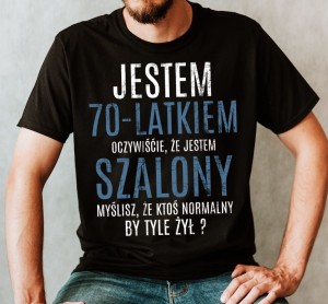 KOSZULKA NA 70 - JESTEM 70 LATKIEM B.jpg
