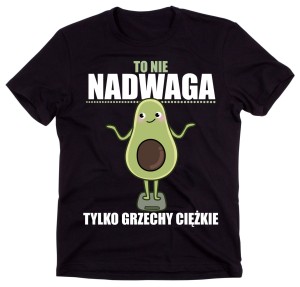 śmieszna koszulka to nie nadwaga.jpg