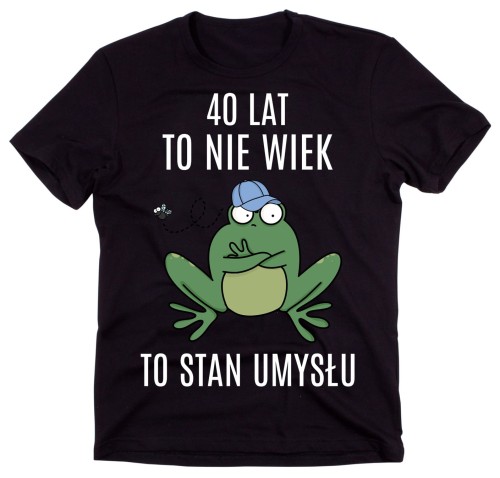 KOSZULKA 40 LAT TO NIE WIEK TO STAN UMYSŁU.jpg
