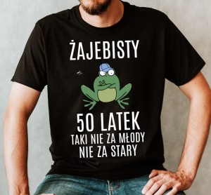 KOSZULKA ŻAJEBISTY 50 LATEK NA URODZINY.jpg