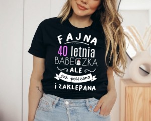 koszulka fajna 40 letnia babeczka ale już polizana i zaklepana n.jpg