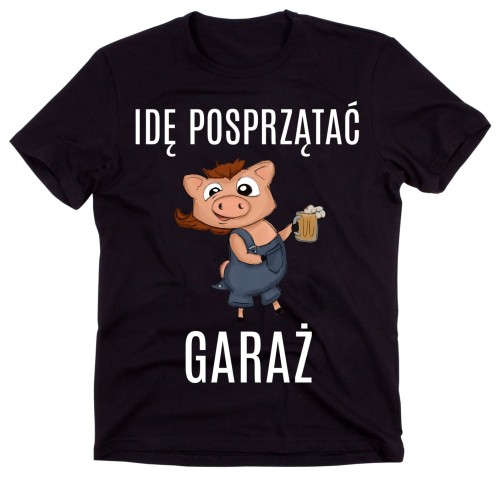KOSZULKA DLA MĘŻA NA PREZENT IDĘ POSPRZĄTAĆ GARAŻ