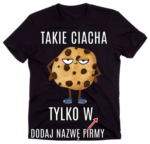 KOSZULKI DLA KOLEGÓW Z FIRMY - TAKIE CIACHA TYLKO W