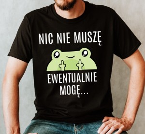 FAJNA MĘSKA KOSZULKA NIC NIE MUSZĘ EWENTUALNIE MOGĘ B.jpg