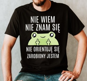 FAJNA KOSZULKA NA PREZENT NIE WIEM NIE ZNAM SIĘ N.jpg
