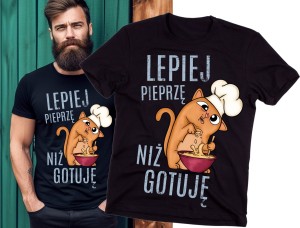 ŚMIESZNA MĘSKA KOSZULKA LEPIEJ PIEPRZĘ NIŻ GOTUJĘ.jpg