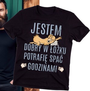 JESTEM DOBRY W ŁÓŻKU POTRAFIĘ SPAĆ GODZINAMI B.jpg