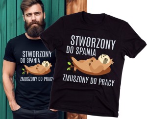 ŚMIESZNA KOSZULKA STWORZONY DO SPANIA ZMUSZONY DO PRACY.jpg