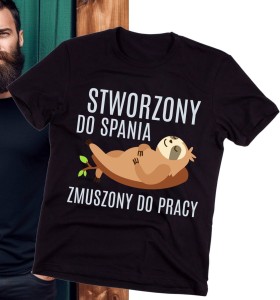 ŚMIESZNA KOSZULKA STWORZONY DO SPANIA ZMUSZONY DO PRACY V.jpg