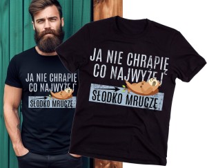 KOSZULKA DLA MĘŻA JA NIE CHRAPIĘ CO NAJWYŻEJ SŁODKO MRUCZĘ.jpg