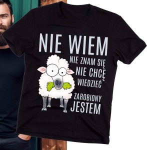 ŚMIESZNA KOSZULKA DLA FACETA NIE WIEM NIE ZNAM SIĘ 