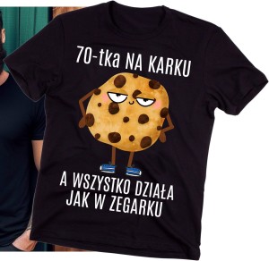KOSZULKA NA 70 URODZINY 70-TKA NA KARKU A WSZYSTKO DZIAŁA JAK W ZEGARKU V v.jpg