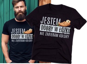 KOSZULKA JESTEM DOBRY W ŁÓŻKU NIE ZABIERAM KOŁDRY N.jpg