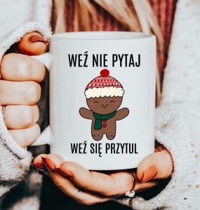 Kubek na mikołajki weź nie pytaj weź się przytul 