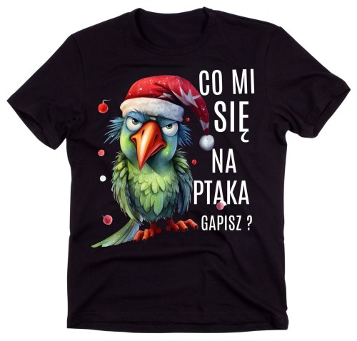 MĘSKA KOSZULKA NA PREZENT CO MI SIĘ NA PTAKA GAPISZ.jpg