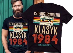 koszulka na 40 urodziny CZTERDZIESTOLETNI KLASYK 1984.jpg