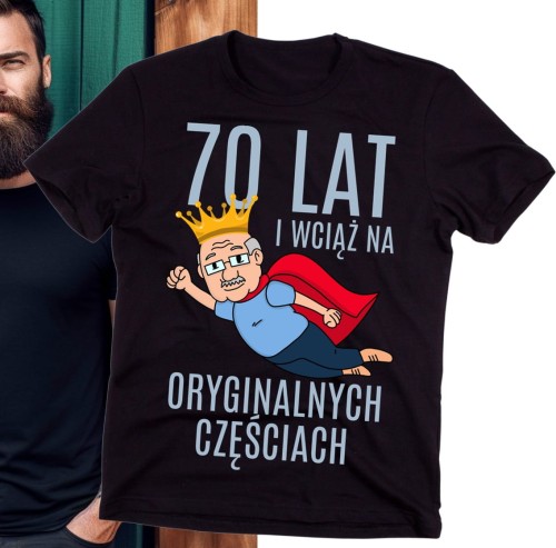 KOSZULKA NA 70 - 70 LAT I WCIĄŻ NA ORYGINALNYCH CZĘŚCIACH N.jpg