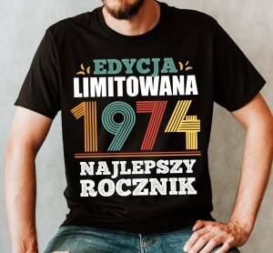 KOSZULKA CZARNA NA 50 URODZINY EDYCJA LIMITOWANA 1974 NAJLEPSZY ROCZNIK.jpg