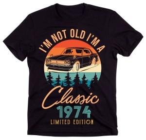 koszulka na 50 urodziny i'm not old i'm a classic 1974.jpg