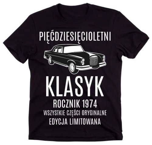 KOSZULKA MĘSKA NA 50 URODZINY PIĘĆDZIESIĘCIOLETNI KLASYK ROCZNIK 1974 EDYCJA LIMITOWANA.jpg
