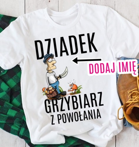 KOSZULKA DLA DZIADKA GRZYBIARZA.jpg