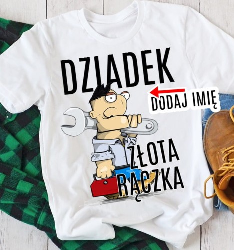 KOSZULKA DLA DZIADKA DZIADEK ZŁOTA RĄCZKA Z IMIENIEM.jpg