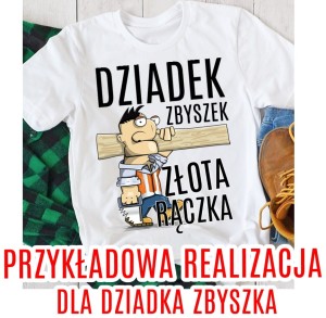 KOSZULKA DLA DZIADKA DZIADEK ZŁOTA RĄCZKA Z IMIENIEM VVCV.jpg