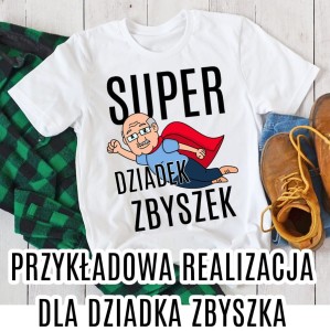 KOSZULKA SUPER DZIADEK Z IMIENIEM DZIADKA.jpg