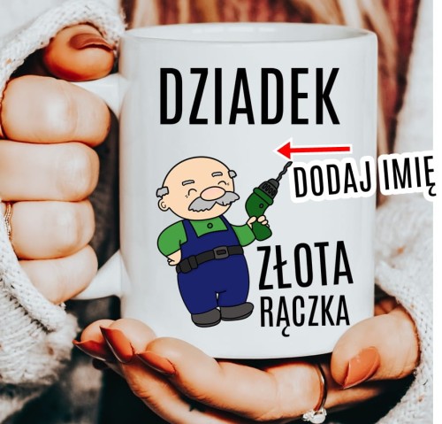 KUBEK DLA DZIADKA Z IMIENIEM ZŁOTA RĄCZKA.JPG