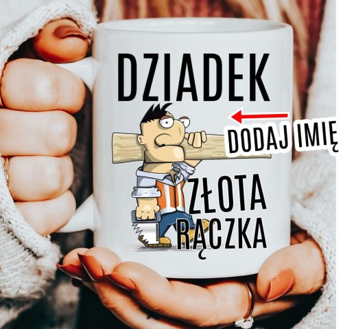 KUBEK DLA DZIADKA Z IMIENIEM ZŁOTA RĄCZKA BVV.JPG