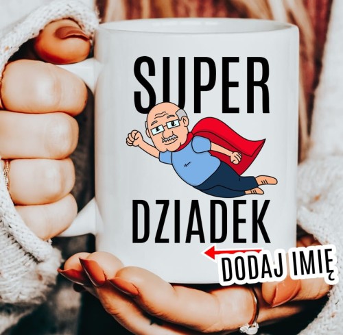 KUBEK DLA DZIADKA Z IMIENIEM SUPER DZIADEK.JPG