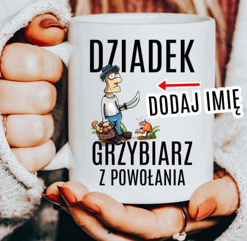 KUBEK DLA DZIADKA GRZYBIARZA.JPG