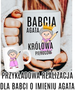 KRÓLOWA PIEROGÓW KUBEK DLA BABCI Z IMIENIEM.JPG