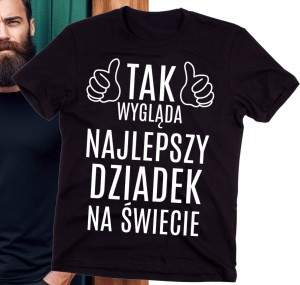 tak wygląda najlepszy dziadek na świecie - koszulka dla dziadka.jpg
