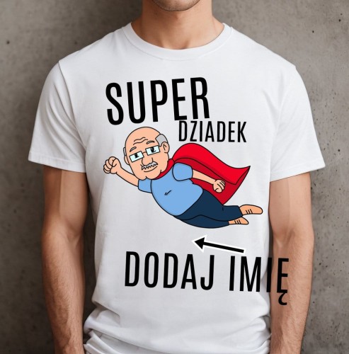KOSZULKA SUPER DZIADEK DLA DZIADKA Z IMIENIEM