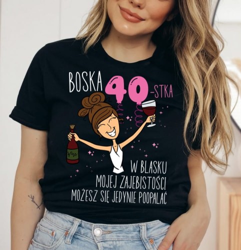 DAMSKA KOSZULKA NA 40 URODZINY BOSKA 40.jpg