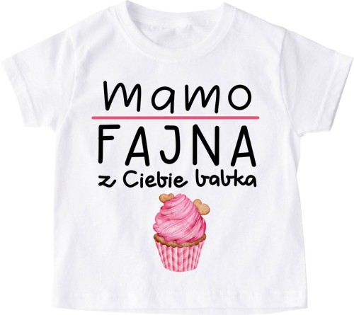 KOSZULKA DLA DZIECKA MAMO FAJNA Z CIEBIE BABKA M.jpg