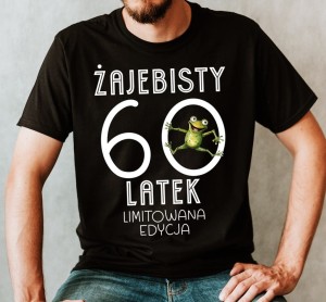 koszulka na 60 - żajebisty 60 latek n.jpg