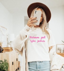Koszulka KRÓLOWA JEST JEDNA 